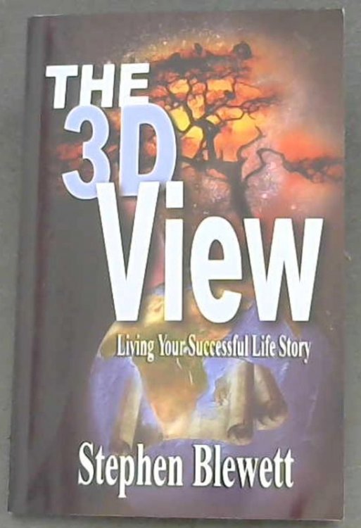 The 3D View - Living your Successful Life Story