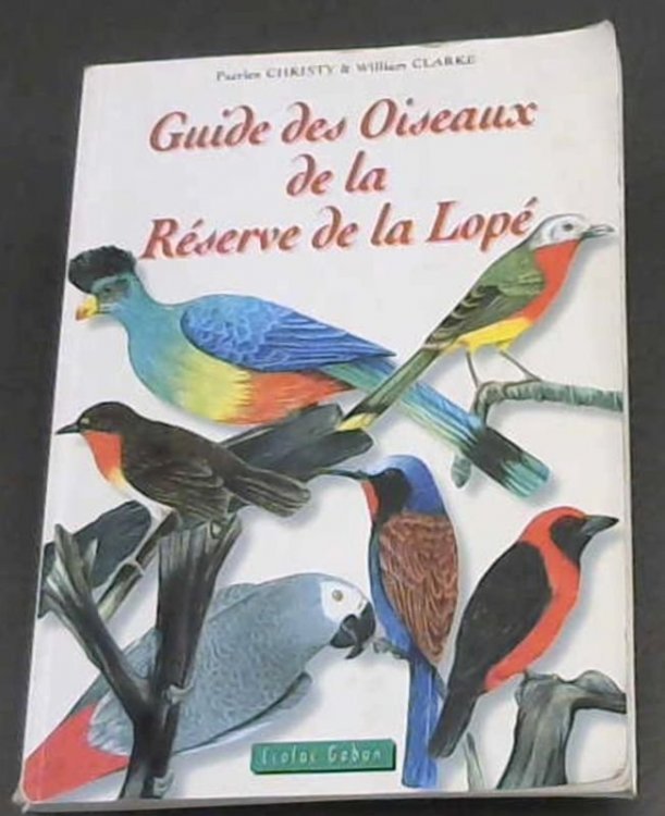 Guide des Oiseaux de la Reserve de la Lope