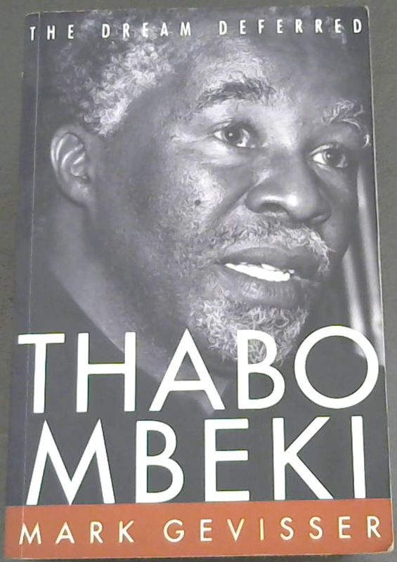 Thabo Mbeki The Dream Deferred