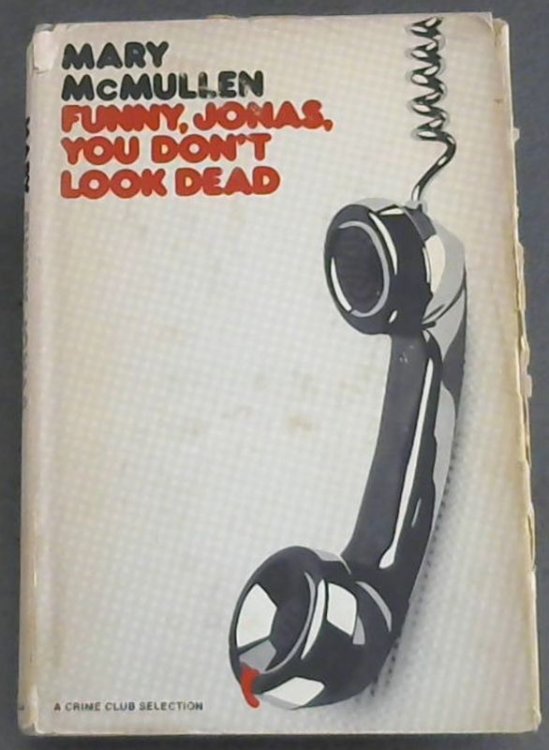 Funny, Jonas, you don't look dead