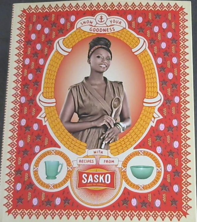 Show Your Goodness With Recipes From Sasko