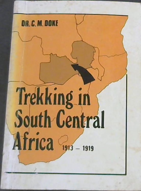 Trekking in South-Central Africa 1913-1919