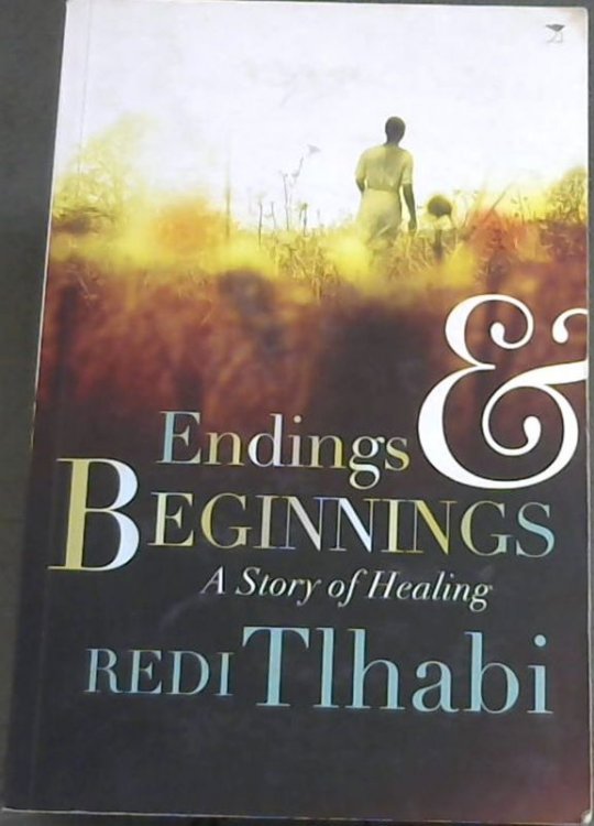 Endings & Beginnings: A Story of Healing