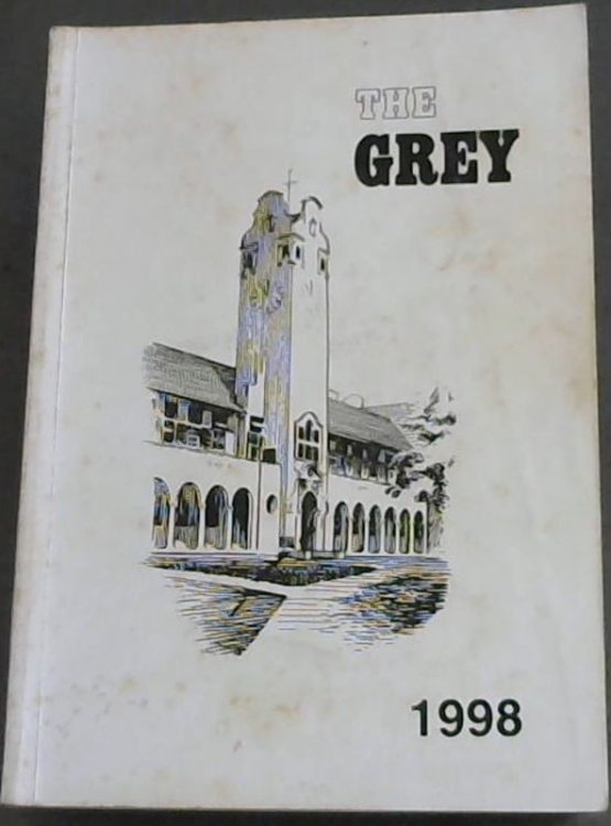 The Grey; Magazine of the Grey High School Port Elizabeth