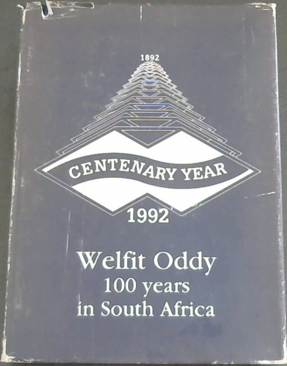 Welfit Oddy 100 years in South Africa Centenary Year 1992
