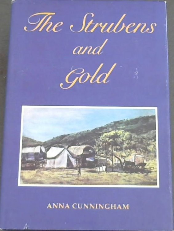The Strubens and gold (Publication series / University of the Witwatersrand, Johannesburg, Friends of the Library)