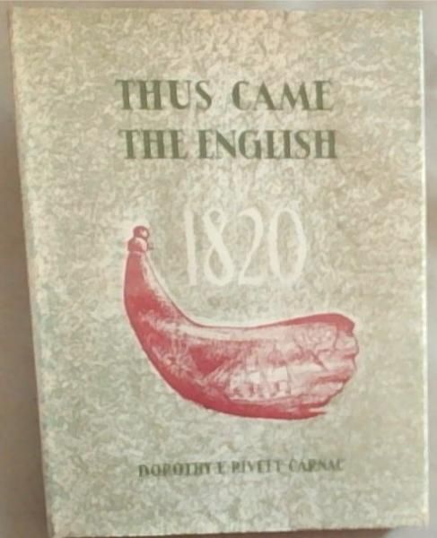 Thus Came The English 1820