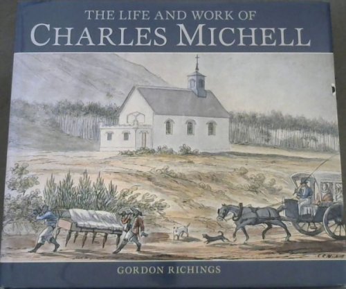Image for The Life and Works of Charles Michell The Life and Works of Charles Michell