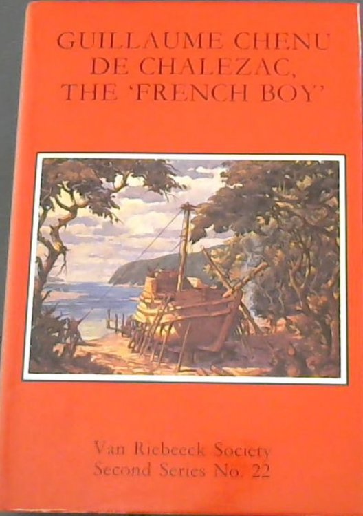 Guillaume Chenu De Chalezac, The French Boy (Van Riebeek Second Series, No. 22)