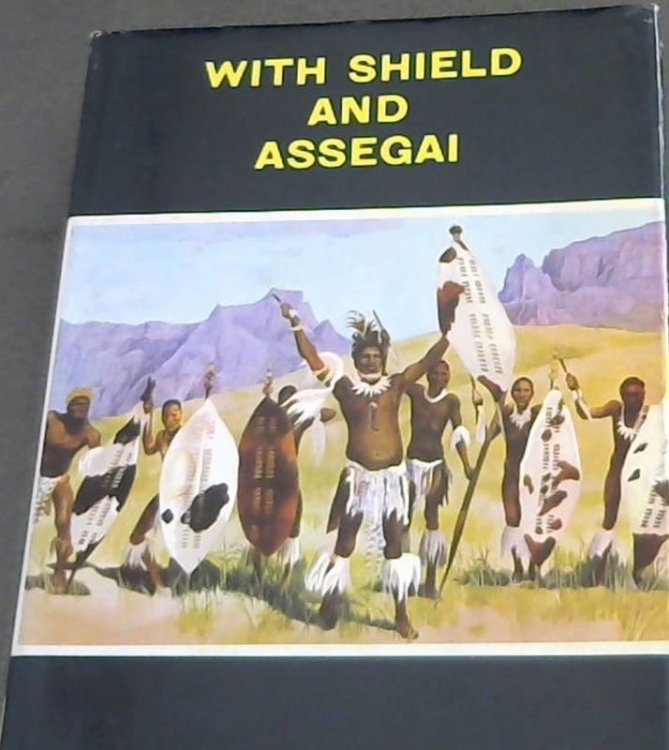 With Shield and Assegai