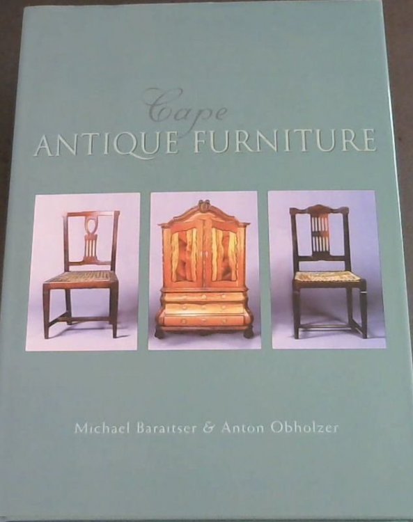 Cape Antique Furniture: A Comprehensive Pictorial Guide to Cape Furniture