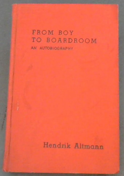 From Boy to Boardroom: An Autobiography