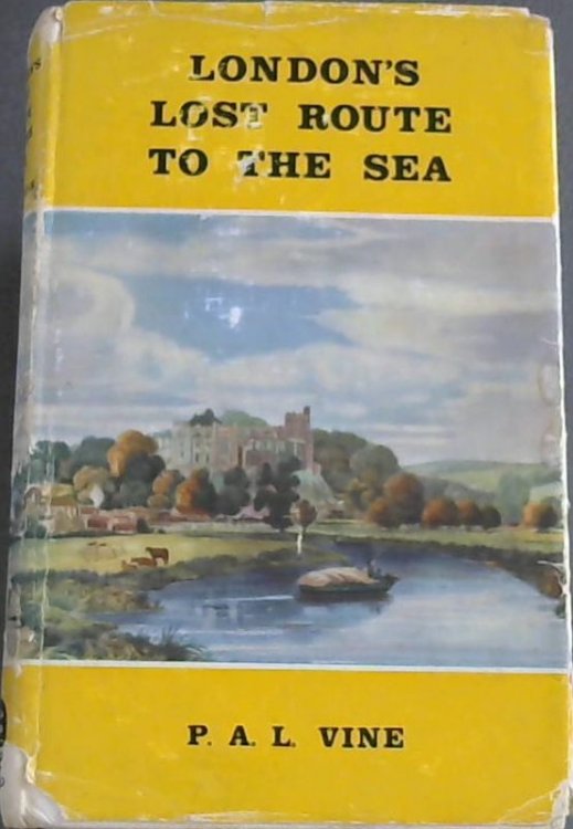 London's Lost Route to the Sea
