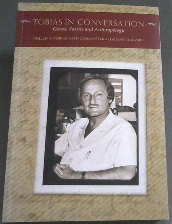 Tobias in Conversation: Genes, Fossils and Anthropology