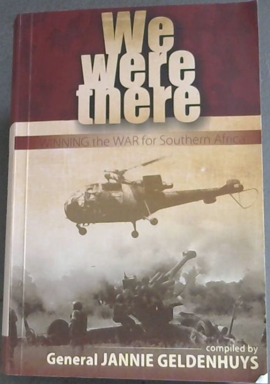 We Were There - Winning the War for Southern Africa