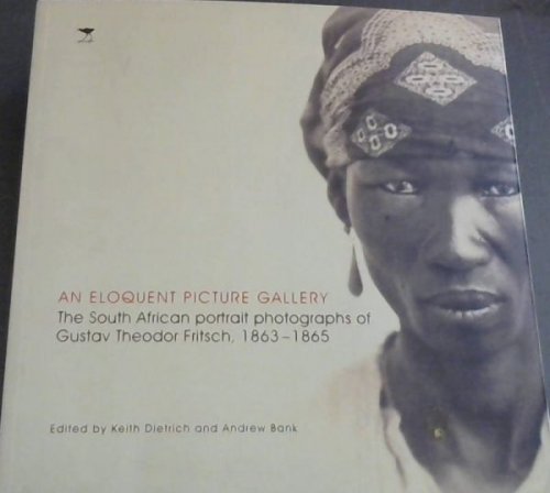 An Eloquent Picture Gallery: The South African Portrait Photographs of Gustav Theodor Fritsch,1863-1865