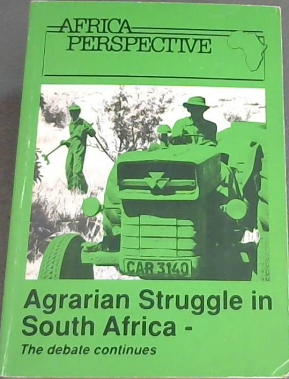 Africa Perspective; Agrarian Struggle In South Africa-The debate continues Vol.1 Nos. 7 & 8 1989