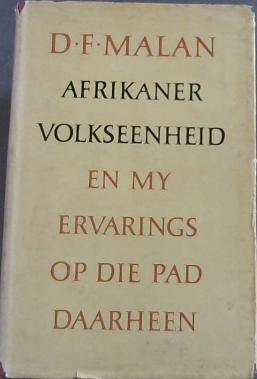 Afrikaner Volkseenheid En My Ervarings Op Die Pad Daarheen