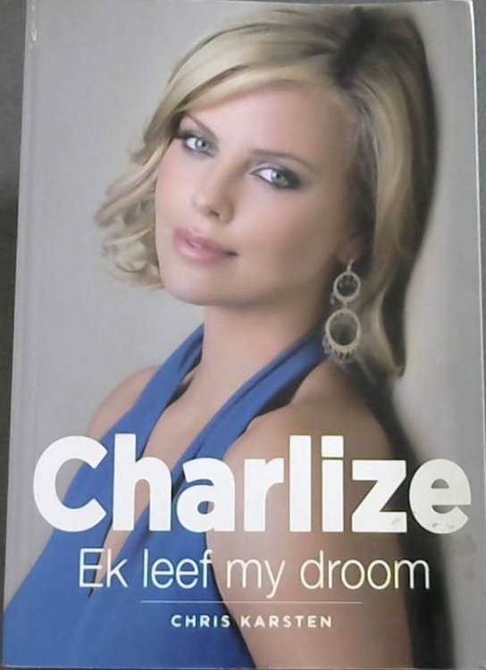 Charlize: Ek leef my droom