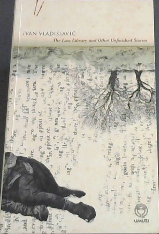 Image for The Loss Library and Other Unfinished Stories The Loss Library and Other Unfinished Stories