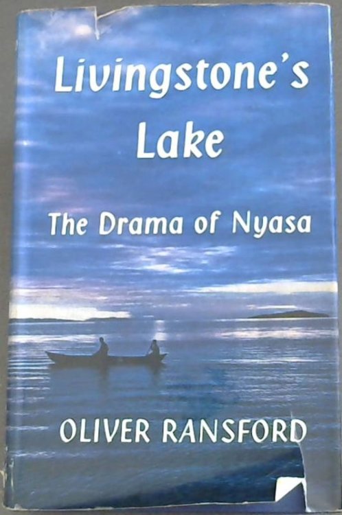 Livingstone's Lake: The Drama of Nyasa