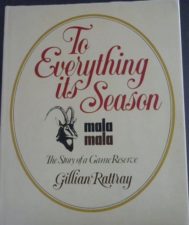 Image for To everything its season: MalaMala, the story of a game reserve To everything its season: MalaMala, the story of a game reserve