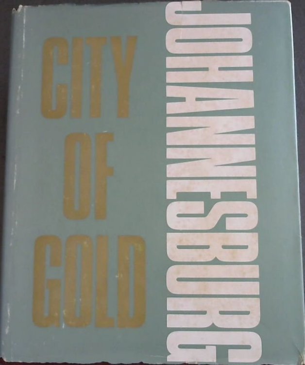 Johannesburg - The City of Gold