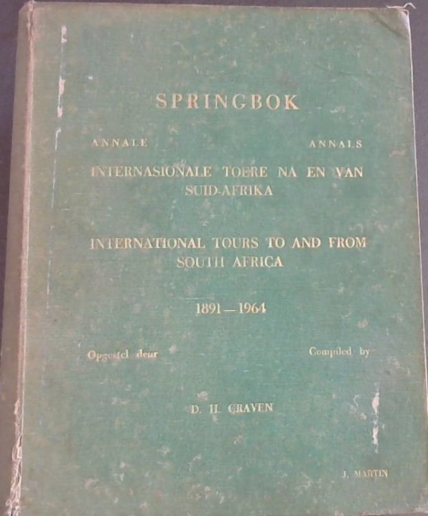 Springbok Annale / Annals Internasionale Toere na en van Suid-Afrika / International Tours to and from South Africa 1891-1964