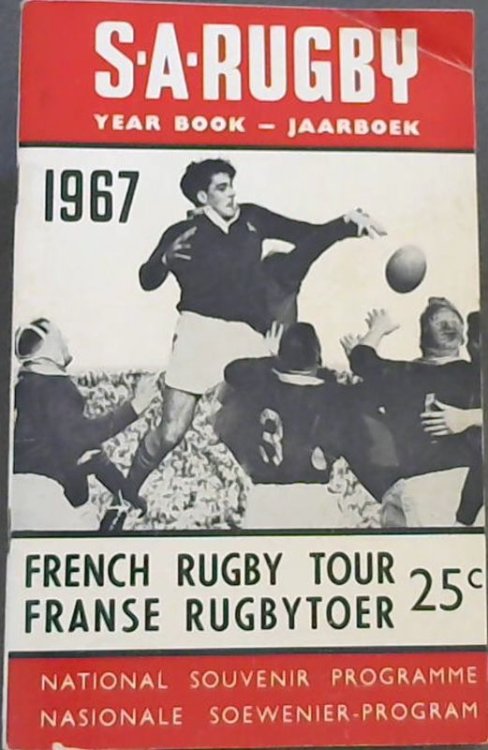 S A Rugby Year Book - Jaarboek 1967 : French Rugby Tour / Franse Rugbytoer - National Souvenir Programme / Nasionale Soewinier-program