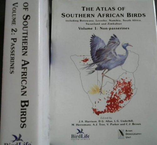 The Atlas of Southern African Birds. Volume 1: Non Passerines.