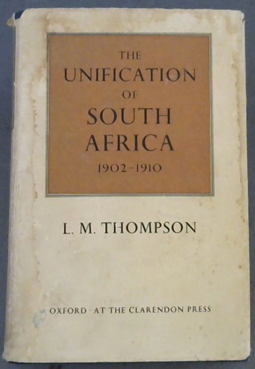 The Unification of South Africa 1902 - 1910