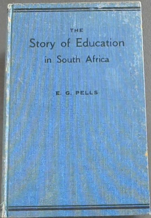 The Story of Education in South Africa 1652 - 1938