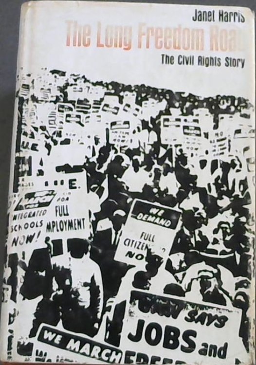 The long freedom road: The civil rights story
