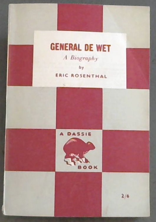 General De Wet ; A Biography (Dassie Book)
