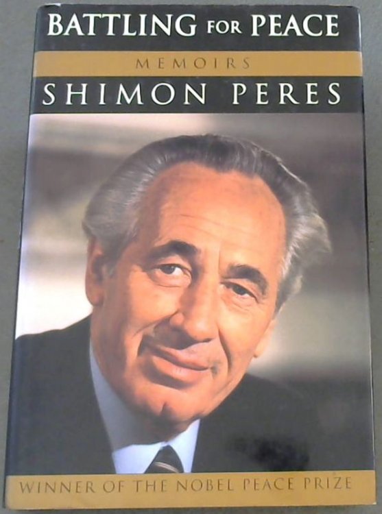 Shimon Peres Battling for Peace Memoirs