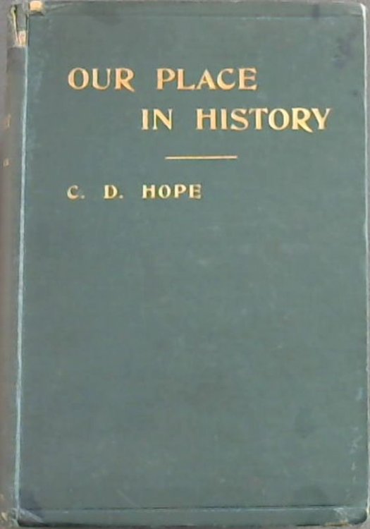 Our Place in History