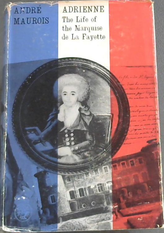 Adrienne: The Life of the Marquise de la Fayette
