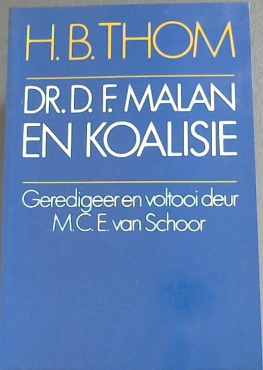 Dr. D.F. Malan en koalisie (Afrikaans Edition)