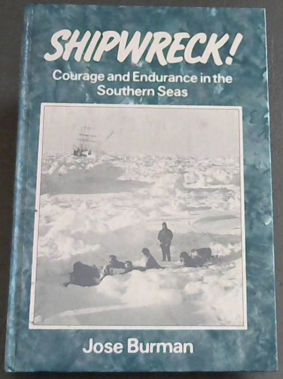 Shipwreck! Courage and Endurance in the Southern Seas