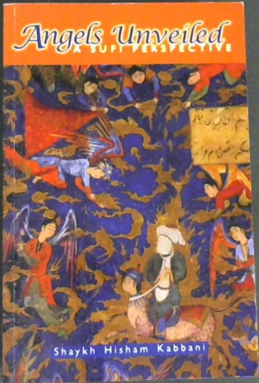Angels Unveiled ; A Sufi Perspective