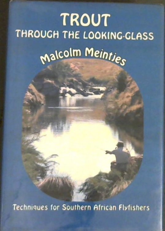 Trout through the looking-glass: Tackle and techniques for Southern African flyfishers