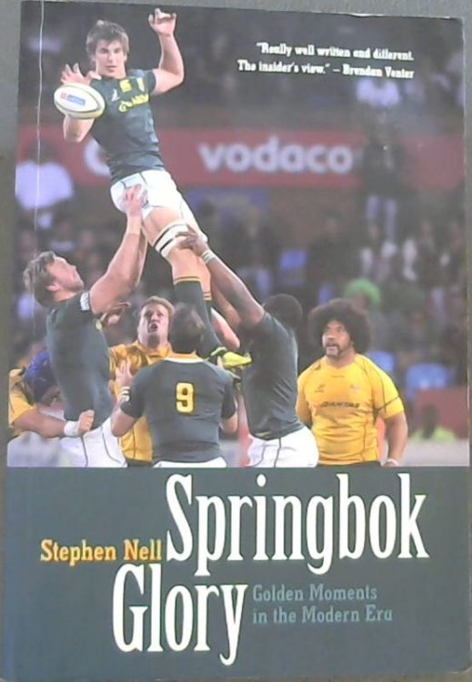 Springbok Glory: Golden Moments in the Modern Era
