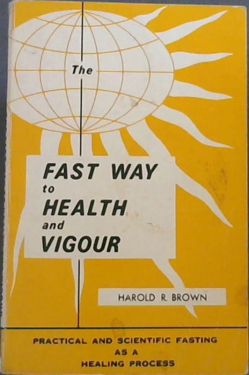 The Fast Way to Health and Vigour