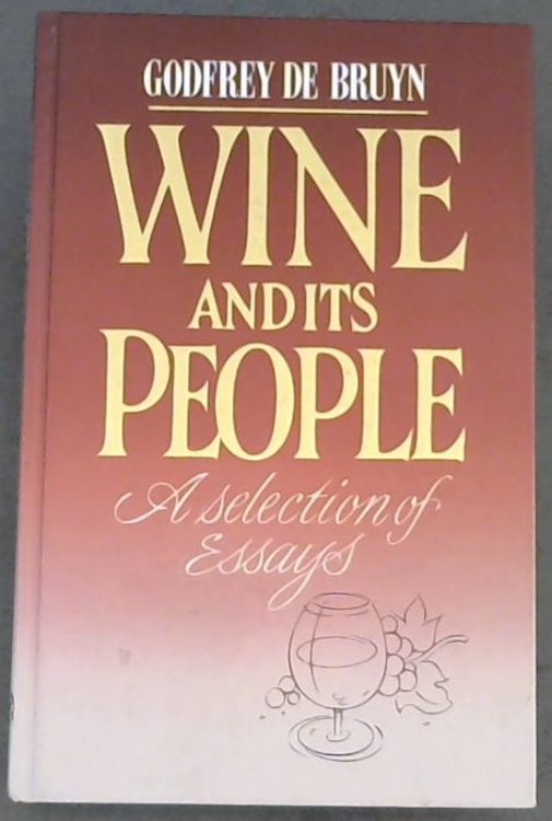 Image for Wine and its people: A selection of essays Wine and its people: A selection of essays