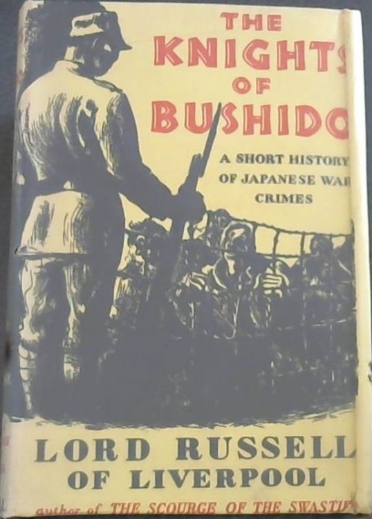 The Knights of Bushido : A Short History of Japanese War Crimes