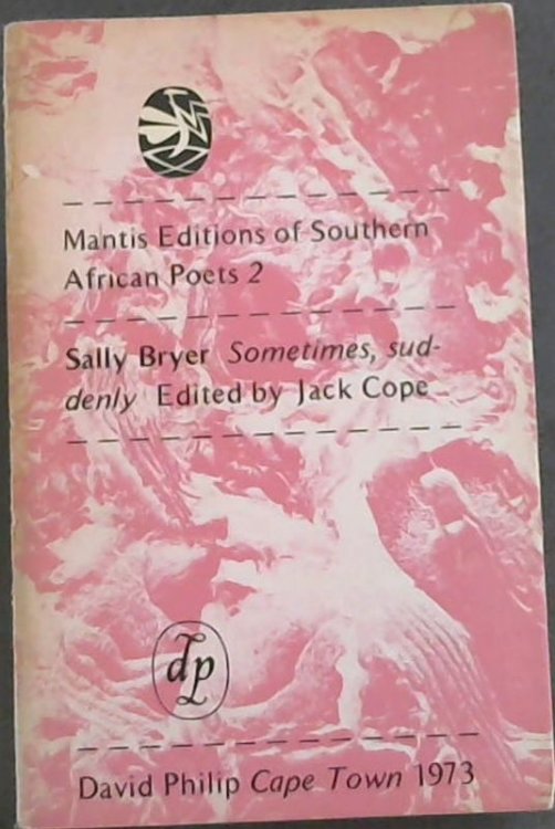 Image for Sometimes, Suddenly (Mantis editions of Southern African poets, 2) Sometimes, Suddenly (Mantis editions of Southern African poets, 2)
