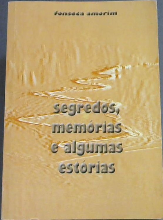 Segredos, Memrias e Algumas Estrias