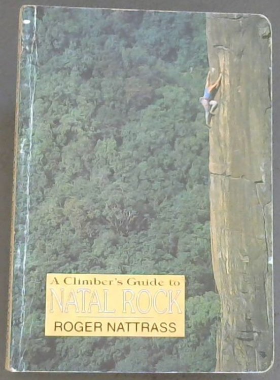 Image for A Climber's Guide to Natal Rock A Climber's Guide to Natal Rock