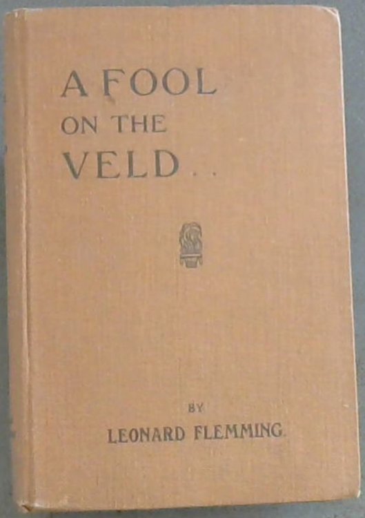 A Fool on the Veld.