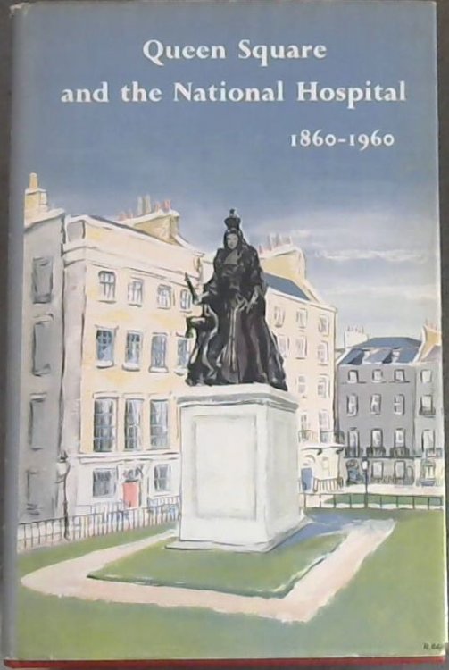 Queen Square and the National Hospital 1860 - 1960